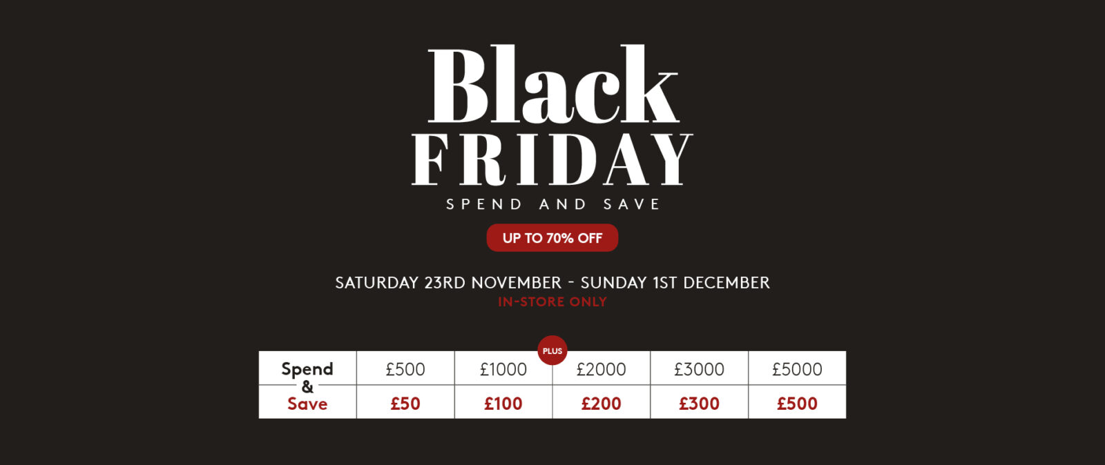 Black Friday Spend and save event. Up to 70% off sofas and furniture.